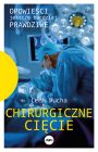 okadka - Chirurgiczne cicie. Opowieci jeszcze bardziej prawdziwe