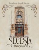 Ok�adka - Secesja w Bydgoszczy