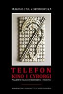 Okadka - Telefon, kino i cyborgi. Wzajemne relacje niesyszenia i techniki
