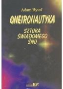 Okładka - Oneironautyka. Sztuka świadomego snu 