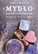 Ok�adka - Myd�o. Historia naturalna. Receptury krok po kroku