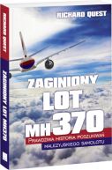 Ok�adka - Zaginiony Lot MH370. Prawdziwa historia poszukiwa� malezyjskiego samolotu 