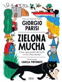 Ok�adka - Zielona mucha i inne opowiastki dla tych, co nie chc� zasn��