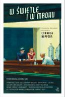 Okadka - W wietle i w mroku: Opowiadania inspirowane malarstwem Edwarda Hoppera