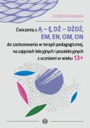 Okadka ksizki - wiczenia z   , D  DD, EM, EN, OM, ON do zastosowania w terapii pedagogicznej, na zajciach lekcyjnych i pozalekcyjnych z uczniami w wieku 13+