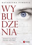 Okadka ksizki -  Wybudzenia. Powrt do ycia. Polskie historie