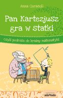 Okadka ksizki - Pan Kartezjusz gra w statki, czyli podre do krainy matematyki