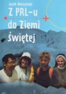 Ok�adka - Z PRL-u do Ziemi �wi�tej