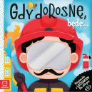 Okadka ksizki - Gdy dorosn, bd Ksieczka z lusterkiem dla chopca