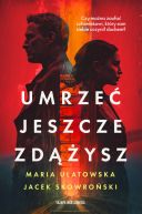 Ok�adka ksi�zki - Umrze� jeszcze zd��ysz