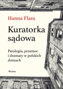 Okładka - Kuratorka sądowa. Patologia, przemoc i dramaty w polskich domach