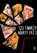 Ok�adka ksi�zki - 120 twarzy Marty Frej