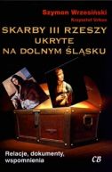 Okadka - Skarby III Rzeszy ukryte na Dolnym lsku
