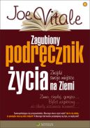 Okładka - Zagubiony podręcznik życia. Znajdź swoje miejsce na Ziemi