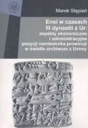 Ok�adka - Ensi w czasach III dynastii z Ur. Aspekty ekonomiczne i administracyjne pozycji namiestnika...
