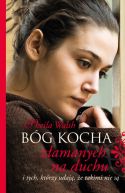 Okładka książki - Bóg kocha złamanych na duchu i tych, którzy udają, że takimi nie są
