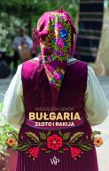 Okładka książki - Bułgaria. Złoto i Rakija