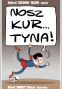 Okładka - Nosz kur... tyna!