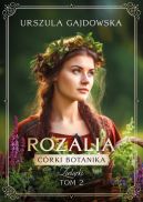 Okładka - Córki botanika. Zielarki. Rozalia