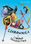 Ok�adka ksi�zki - Czarownica i zimowe szale�stwa