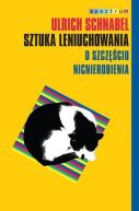 Okładka książki - Sztuka leniuchowania. O szczęściu nicnierobienia