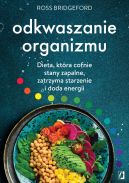 Ok�adka - Odkwaszanie organizmu. Dieta, kt�ra cofnie stany zapalne, zatrzyma starzenie i doda energii