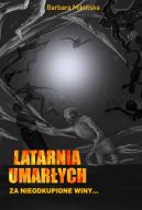 Okładka książki - Latarnia umarłych. Za nieodkupione winy...