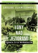 Okładka - Łuny nad jeziorami. Agonia Prus Wschodnich