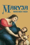 Okadka ksizki - Maryja. Matka Boa i nasza