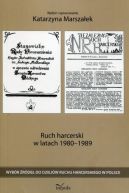 Okadka ksizki - Ruch harcerski w latach 1980-1989. Wybr rde do dziejw ruchu harcerskiego w Polsce