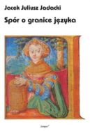 Ok�adka - Sp�r o granice j�zyka. Elementy semiotyki logicznej i metodologii