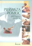 Okładka ksiązki - Encyklopedia zdrowia. Pierwsza pomoc