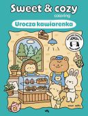 Ok�adka - Urocza kawiarenka. Sweet & cozy coloring. Sweet & cozy coloring