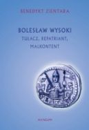 Okadka ksizki - Bolesaw Wysoki. Tuacz, repatriant, malkontent