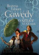 Okadka ksizki - Dalsze gawdy o sztuce VI-XX wiek