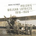 Okadka - Polskie Wojska Lotnicze 1918-1920