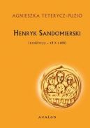 Okadka - Henryk Sandomierski (1126/1133-18 X 1166)