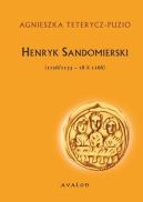 Ok�adka - Henryk Sandomierski (1126/1133-18 X 1166)