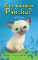 Okładka książki - Kto pokocha Psotkę?