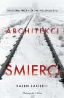 Okładka - Architekci śmierci. Rodzina inżynierów Holocaustu