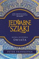 Okładka - Jedwabne szlaki. Nowa historia świata