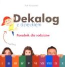 Okładka książki - Dekalog z dzieckiem. Poradnik dla rodziców
