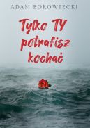 Okadka ksizki - Tylko TY potrafisz kocha