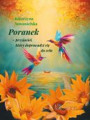 Okładka - Poranek-przyjaciel, który doprowadzi cię do celu