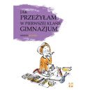 Okładka - Jak przeżyłam w pierwszej klasie gimnazjum