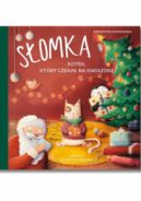 Ok�adka ksi�zki - S�omka - kotek, kt�ry czeka� na Gwiazdk�