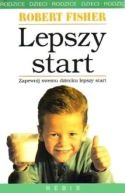 Ok�adka - Lepszy start. Jak rozwija� umys� dziecka 