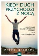 Okładka książki - Kiedy Duch przychodzi z mocą