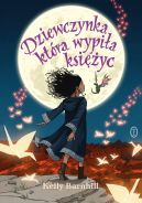 Okładka książki - Dziewczynka, która wypiła księżyc