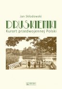 Okadka ksizki - Druskieniki. Kurort przedwojennej Polski